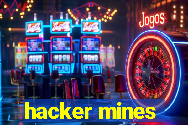 hacker mines